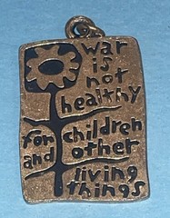 War Is Not Healthy For Children And Other Living Things Pendant 1968 Vintage Art